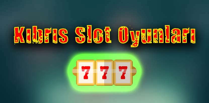 Kıbrıs Slot Oyunları