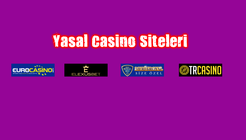 Yasal Casino Siteleri